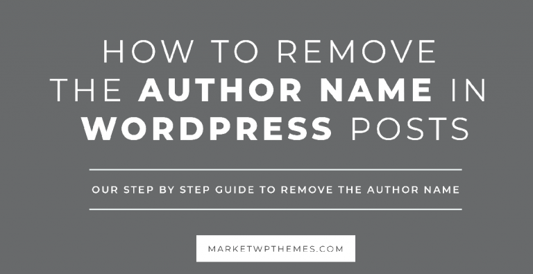 How to Remove the Author Name in WordPress Posts Post