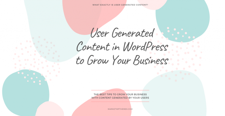 User Generated Content in WordPress to Grow Your Business Post
