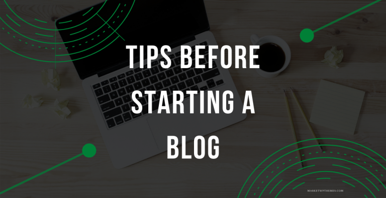 Tips Before Starting A Blog Post
