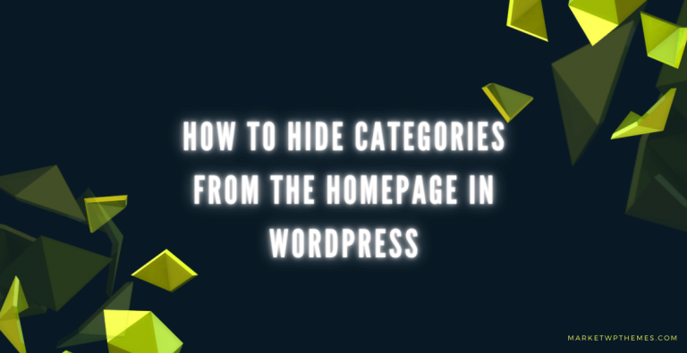 How To Hide Categories From The Homepage In WordPress Post
