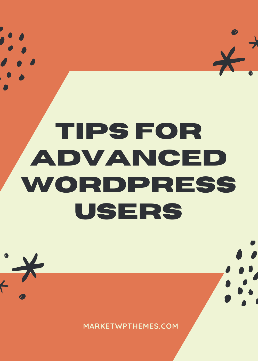 Tips for Advanced WordPress Users