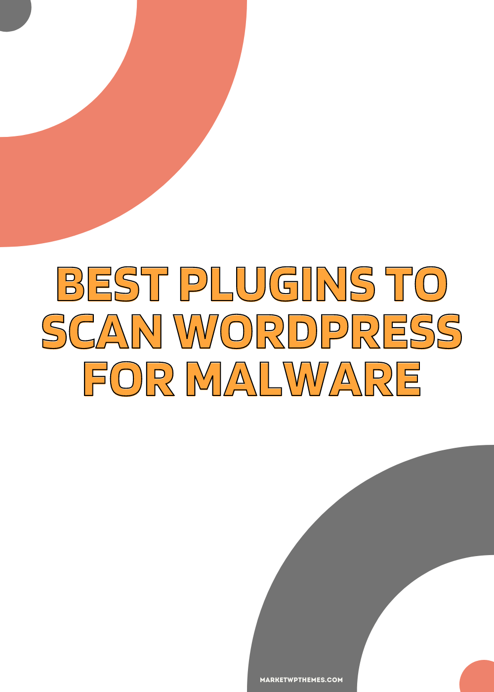Best Plugins to Scan WordPress for Malware